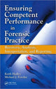 Book cover of: Ensuring Competent Performance in Forensic Practice. By: Keith Hadley