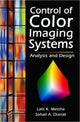 Book cover of: Control of Color Imaging Systems. By: L. K. Mestha
