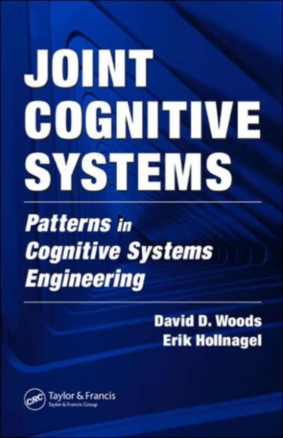 Book cover of: Joint Cognitive Systems. By: David D. Woods