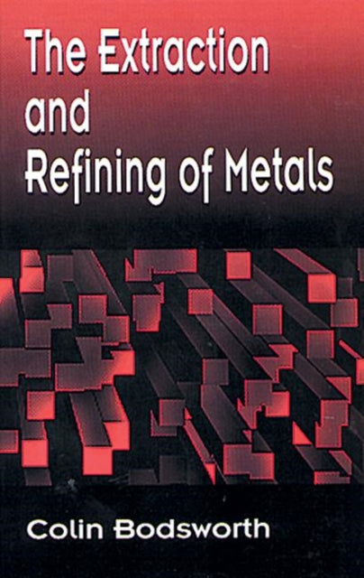 Book cover of: Extraction and Refining of Metals