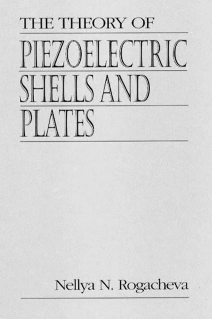 Book cover of: Theory of Piezoelectric Shells and Plates
