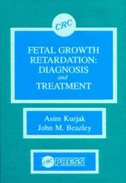 Book cover of: Fetal Growth Retardation. By: Asim Kurjak