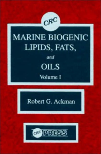 Book cover of: Marine Biogenic Lipids, Fats & Oils, Volume I. By: Robert George Ackman