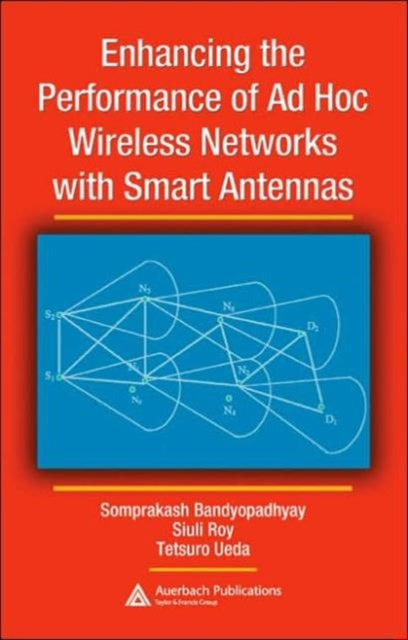 Book cover of: Enhancing the Performance of Ad Hoc Wireless Networks with Smart Antennas