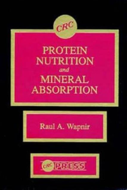 Book cover of: Protein Nutrition and Mineral Absorption
