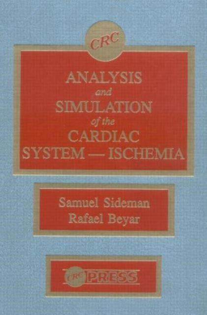 Book cover of: Analysis and Simulation of the Cardiac System Ischemia