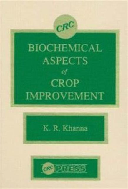 Book cover of: Biochemical Aspects of Crop Improvement