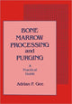Book cover of: Bone Marrow Processing and Purging. By: Adrian P. Gee