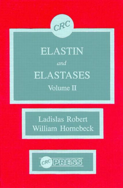 Book cover of: Elastin and Elastases, Volume II. By: Robert, Ladislas.