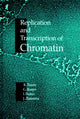 Book cover of: Replication and Transcription of Chromatin