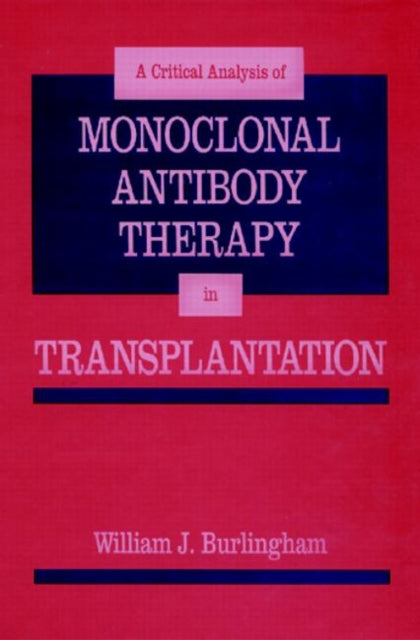 Book cover of: Critical Analysis of Monoclonal Antibody Therapy in Transplantation