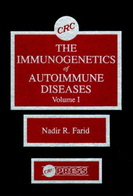 Book cover of: Immunogenetics of Autoimmune Diseases, Volume I. By: Nadir R. Farid