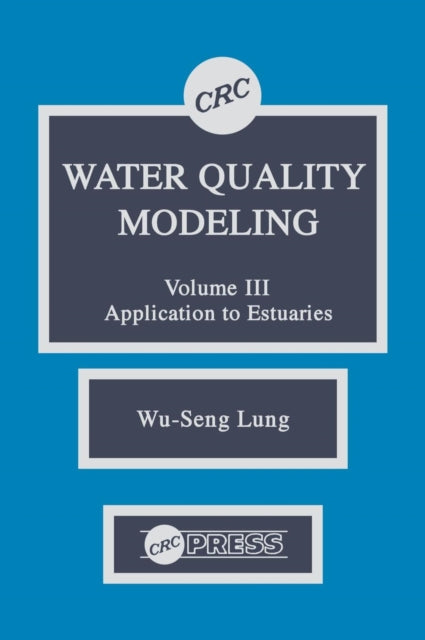 Book cover of: Water Quality Modeling. By: Wu-Seng Lung