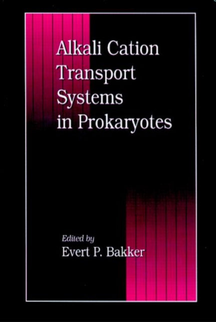 Book cover of: Alkali Cation Transport Systems in Prokaryotes