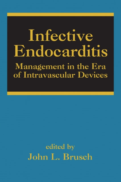 Book cover of: Infective Endocarditis. By: John L. Brusch