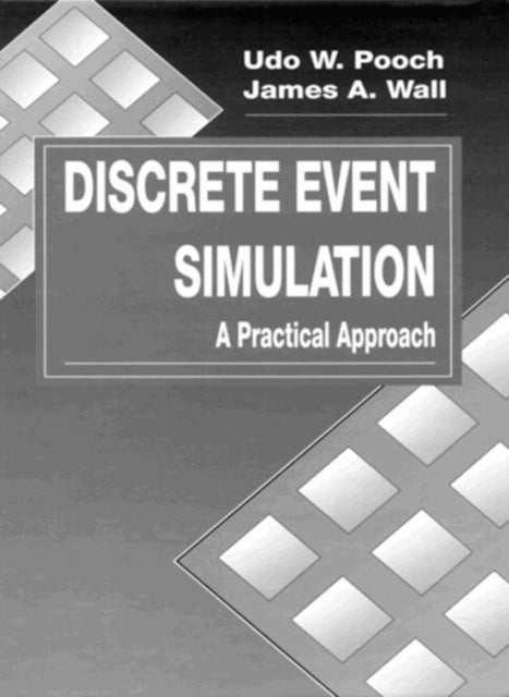 Book cover of: Discrete Event Simulation. By: Udo W. Pooch