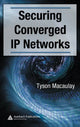Book cover of: Securing Converged IP Networks. By: Tyson Macaulay