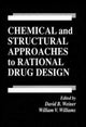 Book cover of: Chemical and Structural Approaches to Rational Drug Design