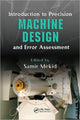 Book cover of: Introduction to Precision Machine Design and Error Assessment. By: S. Mekid