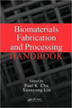 Book cover of: Biomaterials Fabrication and Processing Handbook