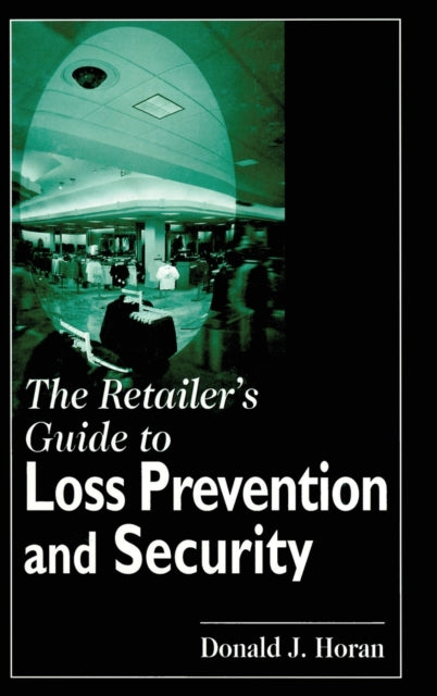Book cover of: Retailer's Guide to Loss Prevention and Security