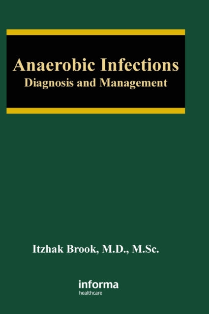 Book cover of: Anaerobic Infections. By: Itzhak Brook