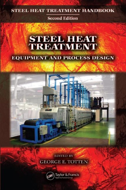 Book cover of: Steel Heat Treatment. By: George E. Totten