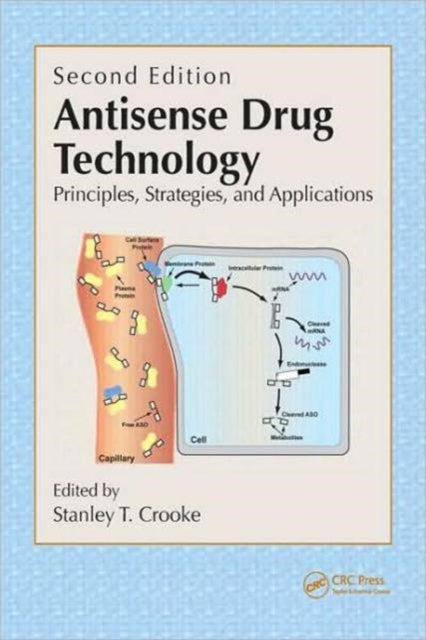 Book cover of: Antisense Drug Technology. By: Stanley T. Crooke