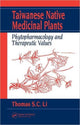 Book cover of: Taiwanese Native Medicinal Plants. By: Thomas S. C. Li