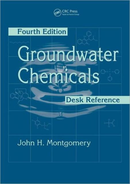 Book cover of: Groundwater Chemicals Desk Reference. By: John H. Montgomery