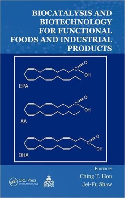 Book cover of: Biocatalysis and Biotechnology for Functional Foods and Industrial Products