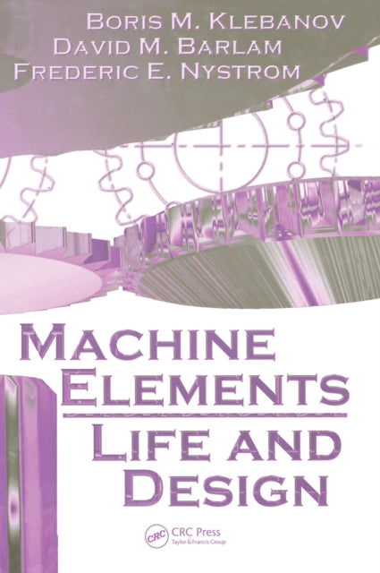 Book cover of: Machine Elements. By: Boris M. Klebanov, Boris M Klebanov
