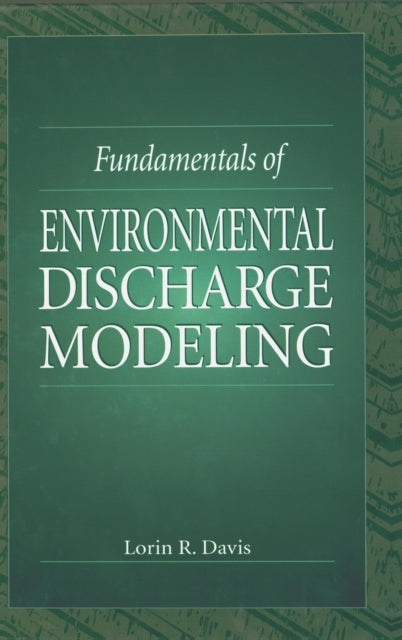 Book cover of: Fundamentals of Environmental Discharge Modeling. By: Lorin R. Davis