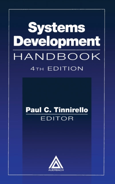 Book cover of: Systems Development Handbook, Fourth Edition. By: Paul C. Tinnirello