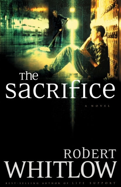 Book cover of: Sacrifice. By: Robert Whitlow
