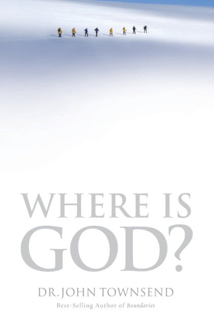 Book cover of: Where Is God?. By: John Townsend
