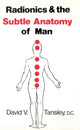 Book cover of: Radionics & The Subtle Anatomy Of Man. By: David Tansley