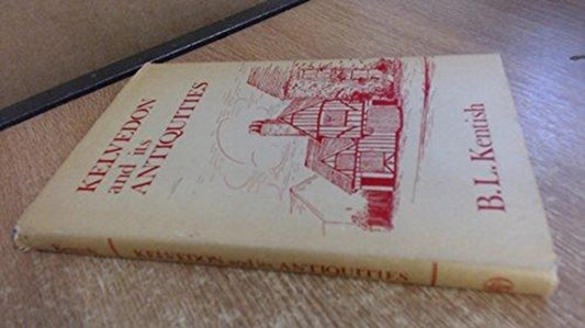 Book cover of: Kelvedon and Its Antiquities