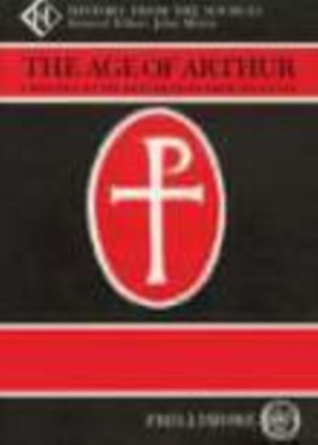 Book cover of: Age of Arthur: A History of the British Isles 350-650. By: John Morris