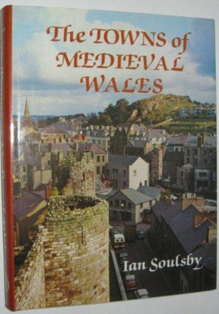 Book cover of: Towns of Mediaeval Wales