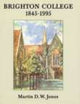 Book cover of: Brighton College 1845-1995