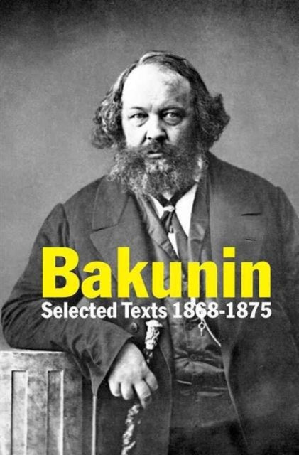 Book cover of: Bakunin. By: Mikhail Aleksandrovich Bakunin