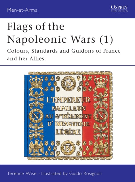 Book cover of: Flags of the Napoleonic Wars (1). By: Terence Wise
