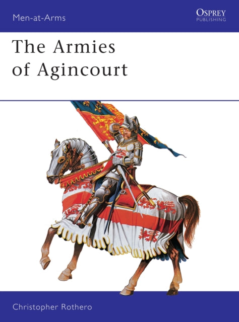 Book cover of: Armies of Agincourt. By: Christopher Rothero