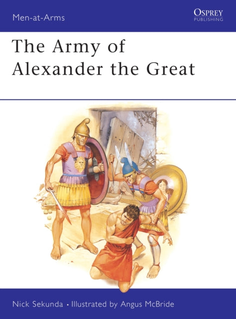 Book cover of: Army of Alexander the Great. By: Nicholas Sekunda