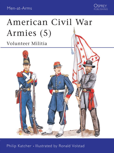 Book cover of: American Civil War Armies (5). By: Philip Katcher