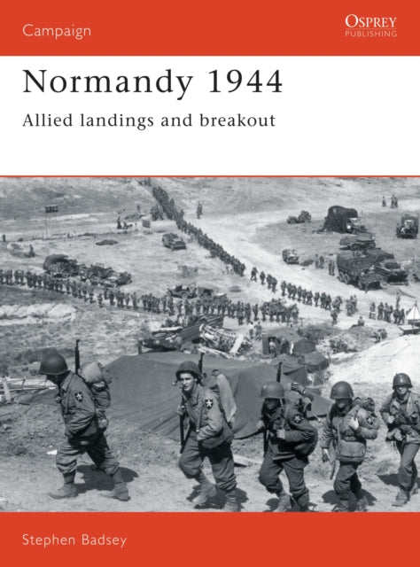 Book cover of: Normandy 1944. By: Stephen Badsey