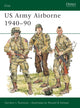 Book cover of: US Army Airborne 1940–90. By: Gordon L. Rottman