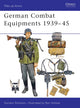 Book cover of: German Combat Equipment, 1939-45. By: Gordon L. Rottman