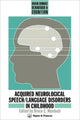 Book cover of: Acquired Neurological Speech/Language Disorders In Childhood